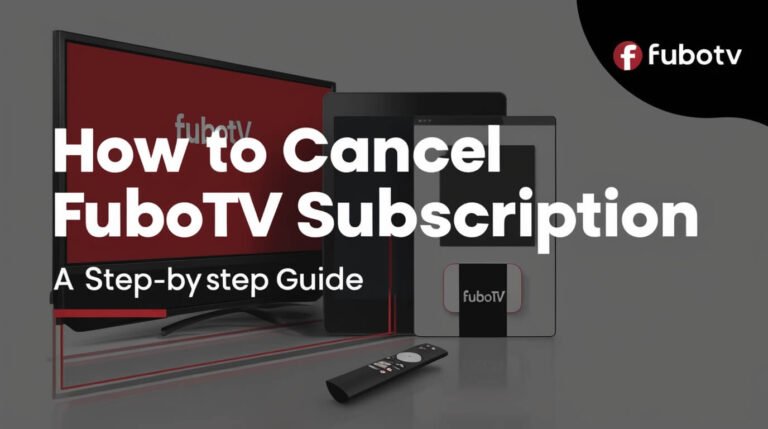 How to Cancel FuboTV Subscription