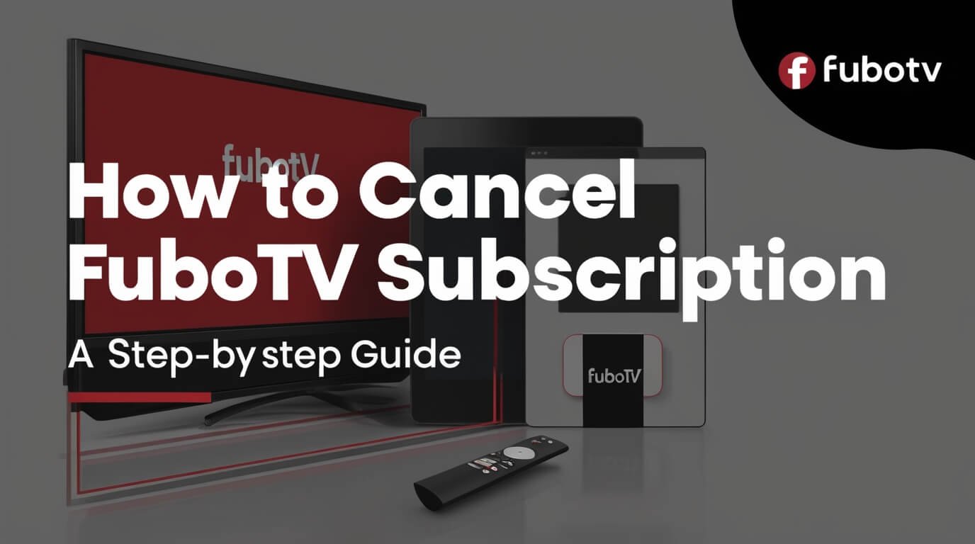 How to Cancel FuboTV Subscription