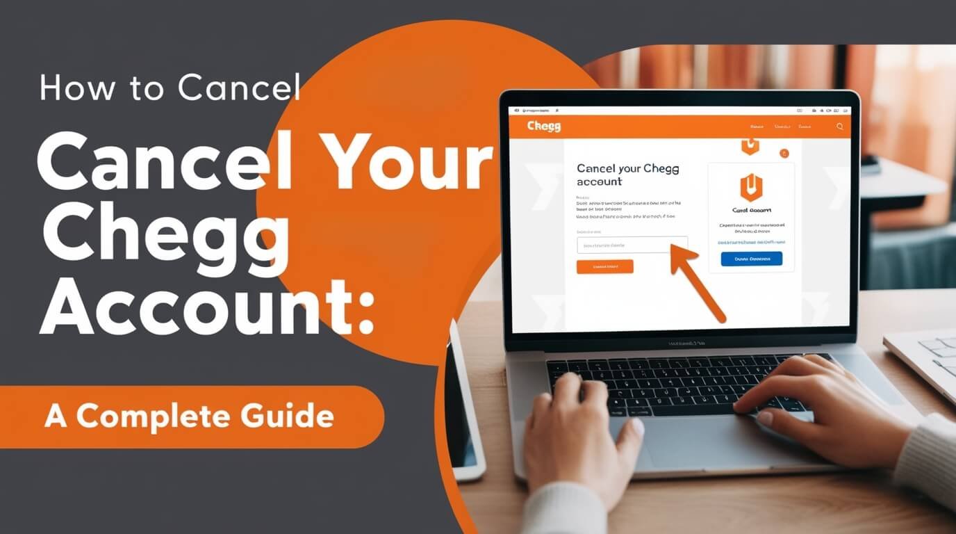 How to Cancel Your Chegg Account